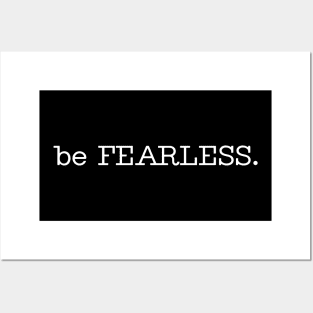 be FEARLESS. Posters and Art